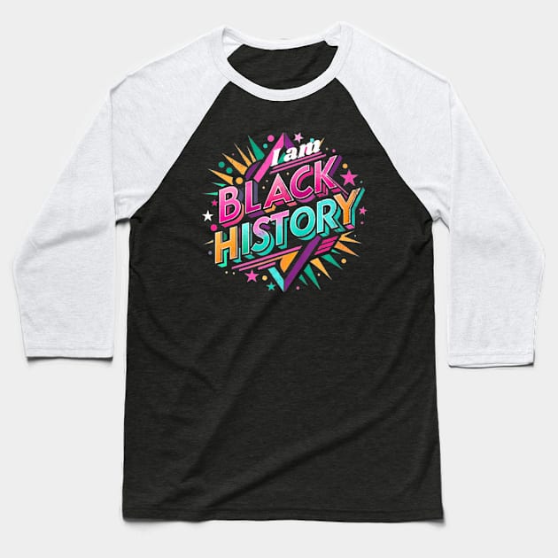 I am an African American with black history Baseball T-Shirt by Joyful Jesters